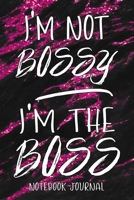 Notebook Journal: I'm Not Bossy, I'm The Boss - 6x9 Pretty Pink And Black Notebook Journal Diary Gift For Women And Girls 1700387987 Book Cover