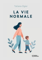La vie normale (French Edition) 2386272745 Book Cover