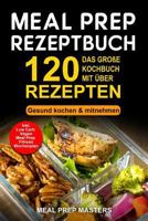 Meal Prep Rezeptbuch: Das Gro 1790802555 Book Cover