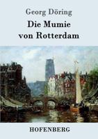 Die Mumie Von Rotterdam 1530292034 Book Cover