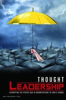 Thought Leadership: Disrupting the Status Quo in Organizations to Ignite Change 0692126120 Book Cover