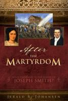 After the Martyrdom: What Happened to the Family of Joseph Smith 0882905961 Book Cover