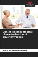 Clinico-epidemiological characterisation of onychomycoses 6206916804 Book Cover