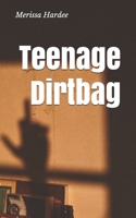 Teenage Dirtbag B099T23Z77 Book Cover