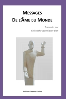 Messages de l'Ame Du Monde 1544979223 Book Cover