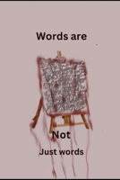 Words are not just Words B0DSG6WYRS Book Cover