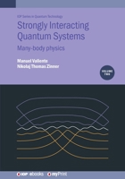 Strongly Interacting Quantum Systems, Volume 2: Many-Body Physics 0750330929 Book Cover