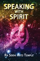 Speaking With Spirit 1499228341 Book Cover