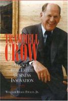 Trammell Crow: A Legacy of Real Estate Business Innovation 0874209358 Book Cover
