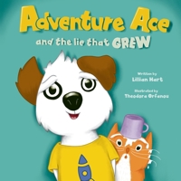 Adventure Ace and the Lie That Grew B0C6BR7FWJ Book Cover