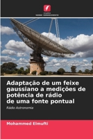 Adaptação de um feixe gaussiano a medições de potência de rádio de uma fonte pontual (Portuguese Edition) 6209986315 Book Cover