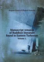 Manuscript Remains of Buddhist Literature Found in Eastern Turkestan Volume 1. 5518458355 Book Cover