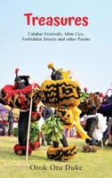 Treasures: (Calabar Festivals, Idim Uyo, Forbidden Streets and other Poems) 1836154623 Book Cover
