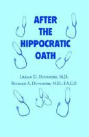After the Hippocratic Oath 1425703658 Book Cover