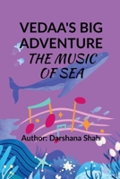 Vedaa's Big Adventure,: The Music of Sea B0DVYZ6SXN Book Cover