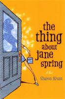 The Thing about Jane Spring 0670034177 Book Cover