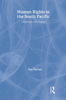 Human Rights in the South Pacific: Challenges and Changes 1844721094 Book Cover