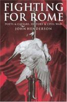 Fighting for Rome: Poets and Caesars, History and Civil War 0521028663 Book Cover