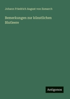 Bemerkungen zur künstlichen Blutleere (German Edition) 3386400035 Book Cover
