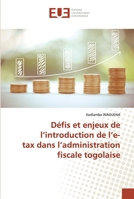 Défis et enjeux de l'introduction de l'e-tax dans l'administration fiscale togolaise 6139571561 Book Cover