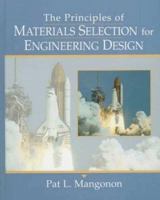 The Principles Of Materials Selection For Engineering Design 0132425955 Book Cover
