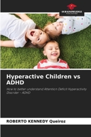 Hyperactive Children vs ADHD: How to better understand Attention Deficit Hyperactivity Disorder - ADHD 6206361748 Book Cover