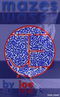 Mazes by Joe: The Wizard of Maze 1957191244 Book Cover