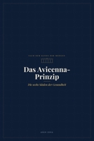 Das Avicenna-Prinzip: Die sechs Säulen der Gesundheit (German Edition) B0H6RYRDG7 Book Cover