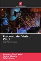 Processo de fabrico Vol.1: Engenharia mecânica 6205816520 Book Cover