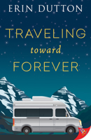Traveling Toward Forever 1636798942 Book Cover