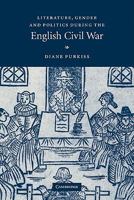 Literature, Gender and Politics During the English Civil War 0521152763 Book Cover