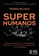 Superhumanos (Spanish Edition) 8417880828 Book Cover