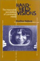 Hand-Held Visions: The Uses of Community Media (Media Studies, 5) 0823221016 Book Cover