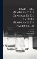 Traité Des Membranes En Général Et de Diverses Membranes En Particulier 2013628927 Book Cover