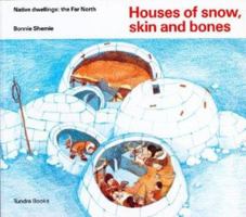 Houses of snow, skin and bones (Native Dwellings) 0887762409 Book Cover