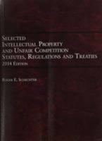 Selected Intellectual Property and Unfair Competition: Statutes, Regulations and Treaties 2003 0314288066 Book Cover