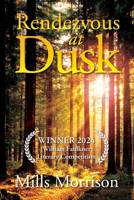 Rendezvous at Dusk: Winner 2024 William Faulkner Literary Competition B0HD9QQ6GF Book Cover