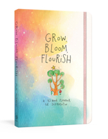 Grow, Bloom, Flourish: A 52-Week Planner for Self-Reflection 0593139615 Book Cover