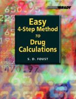 Easy Four-Step Method to Drug Calculations 0131134604 Book Cover