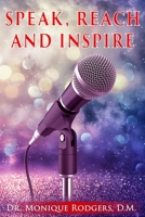 Speak, Reach and Inspire B0863T18HB Book Cover