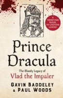 Prince Dracula: The Bloody Legacy of Vlad the Impaler 1800329911 Book Cover