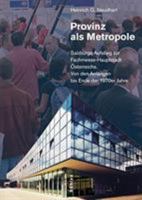 Provinz ALS Metropole: Salzburgs Aufstieg Zur Fachmesse-Hauptstadt Osterreichs. Von Den Anfangen Bis Ende Der 1970er Jahre 3205775082 Book Cover