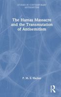 The Hamas Massacre and the Transmutation of Antisemitism (Studies in Contemporary Antisemitism) 1041194773 Book Cover