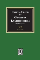 Entry of Claims for Georgia Landholders, 1733-1755 1639146644 Book Cover