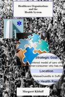 Healthcare Organizations and the Health System 1798646757 Book Cover