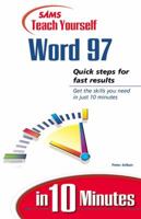 Teach Yourself Word 97 in 10 Minutes (Sams Teach Yourself) 0672313367 Book Cover