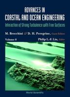 Advances in Coastal and Ocean Engineering, Volume 8: Interaction of Strong Turbulence with Free Surfaces 9810249527 Book Cover
