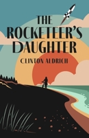 The Rocketeer's Daughter 173434704X Book Cover