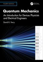 Quantum Mechanics: An Introduction for Devices Physicists and Electrical Engineers 1041194668 Book Cover