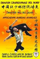 Shaolin Tradizionale del Nord Vol.13: Shaolin Wu Bu Quan - Applicazioni Marziali Avanzate 1797638092 Book Cover